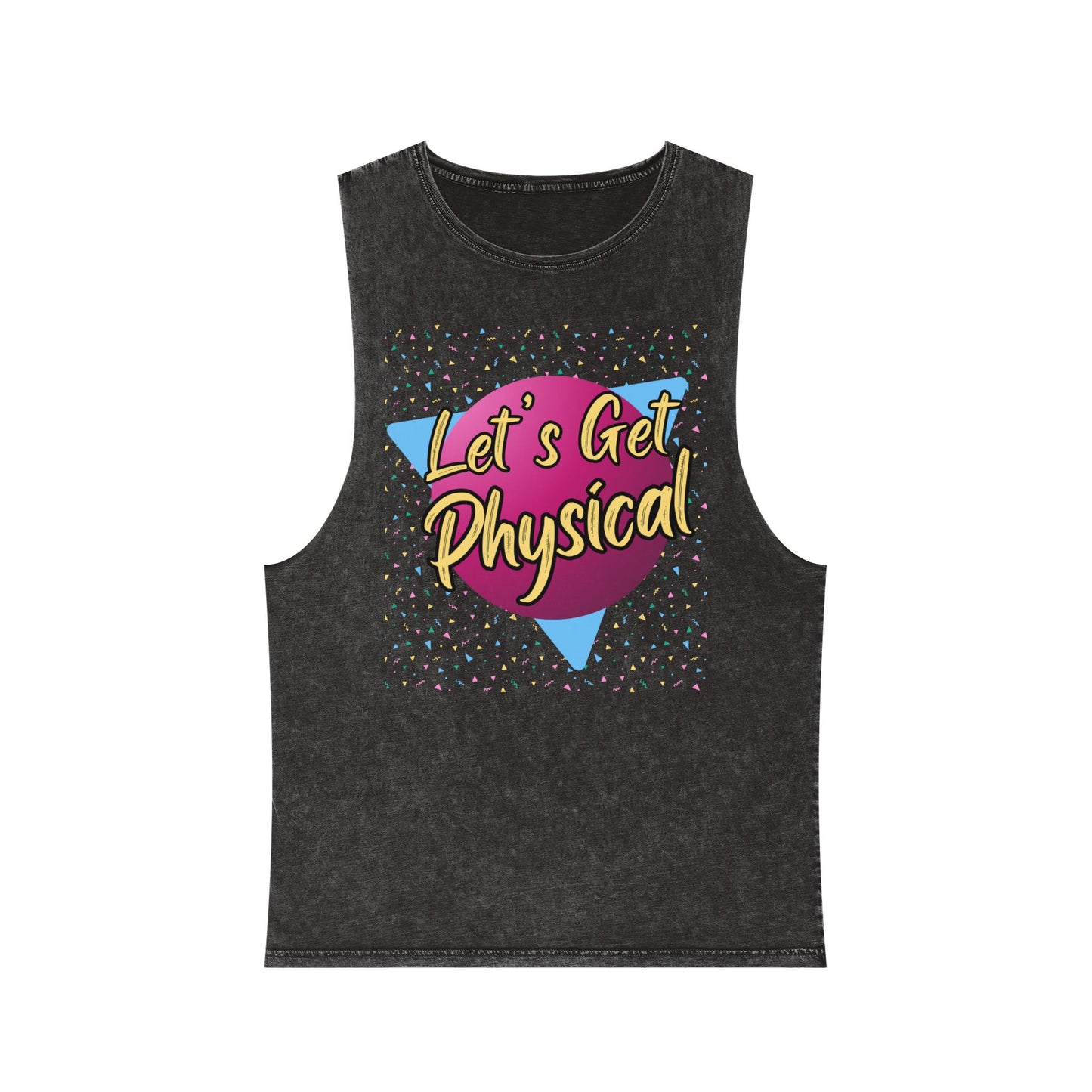 Lets Get Physical Tank