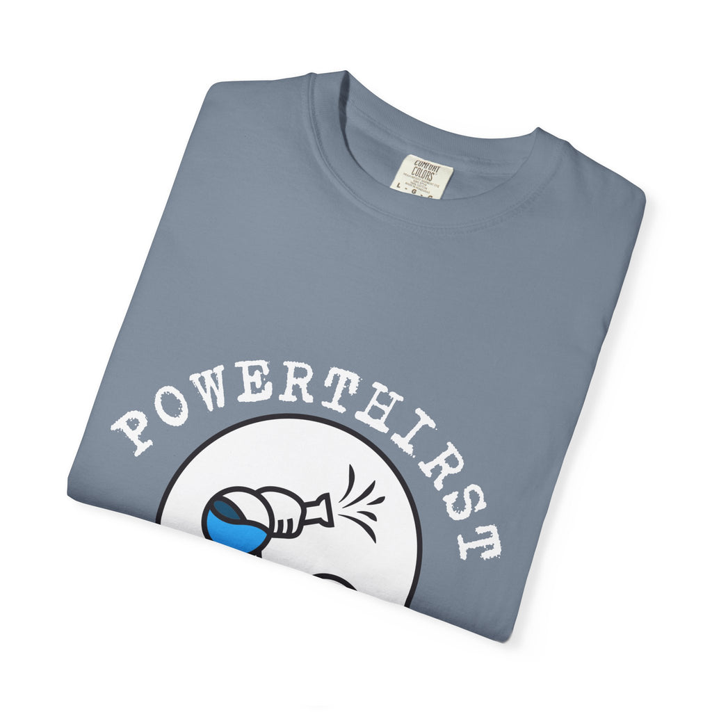 Powerthirst Tee
